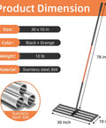Heavy Duty Stainless Steel Lawn Leveling Rake 30 Inch By 10 Inch. Black and orange handle with stainless steel dimensions