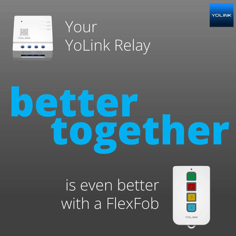 YoLink Relay Smart Switch and FlexFob shown with text 'better together', Long Range Smart Relay Switch For Home Automation LoRa Powered One Quarter Mile Reach Next Level Works With Alexa Google And IFTTT Supports Up To Five Amps Hub Required For Smart Scenes And Remote Control.