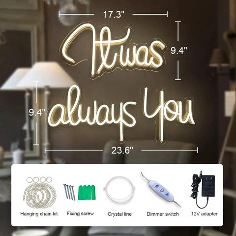 It Was Always You Neon Sign For Weddings And Anniversaries, Engagements, Birthdays And Parties, Large 41 Inch Wide Neon Light
