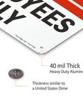 Restricted Area Employees Only Aluminum Sign 7 By 10 Inches Weatherproof Heavy Duty 40 Mil Rust Free Outdoor Sign With Rounded Corners And Safe Handling, corner hole detail and 40 mil thickness