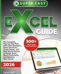 Book cover of 'Master Excel Fast With A Complete Step-By-Step Guide Full Of Clear Examples Shortcuts And Real World Projects To Boost Your Productivity'