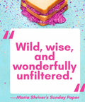 Image with colorful sandwich and quote, emphasizing humor and honesty, linked to advice for life journeys.