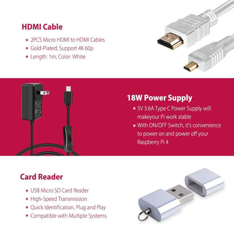 Raspberry Pi 4 Model B 4GB Killer Starter Bundle With 64Gb Sd Card Plug And Play Enclosure Quiet Cooling Fan Heatsink Set 3.6A Usb C Power Adapter Cables All Essentials Loaded Dead Simple Setup Craft Code Run Smooth Now with HDMI cables and 18W power supply.