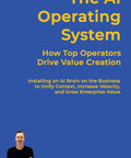 AI Operating System For Business Growth How Top Operators Use An AI Brain To Unify Context Speed Up Decisions And Drive Value Creation Across Teams Like A Boss. book cover by Tim Glomb Jr.