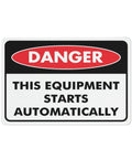 Warning Sign This Equipment Starts Automatically Aluminum 12x8 Inch Weatherproof UV Protected, for industrial safety.