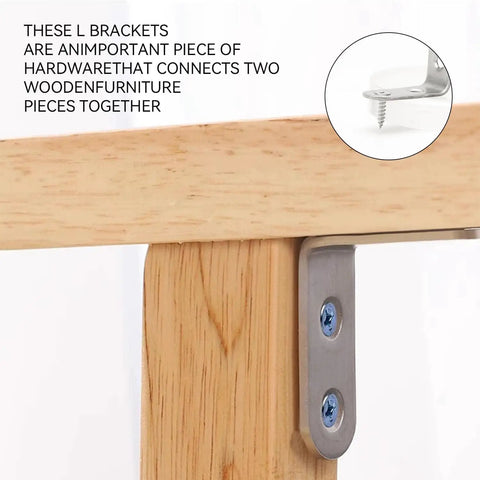 Rock Solid 304 Stainless Steel Corner Braces in use as L shaped joint connectors securing wooden furniture pieces together.