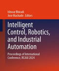 Explore The Latest In Intelligent Control Robotics And Industrial Automation With These Fresh International Conference Proceedings From 2024 book cover, ideal for engineers.