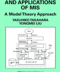 MIS Foundations And Real World Applications A Model Theory Approach For Systems Science And Engineering Pros Your Go To Reference For Practical Data Decision Making And Tech Strategy In Modern IT Environments. book cover