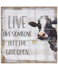 Real Deal 8 Inch Handcrafted Wood Wall Plaque Featuring Cute Cow Live Like Someone Left The Gate Open Down Home Farmhouse Decor.