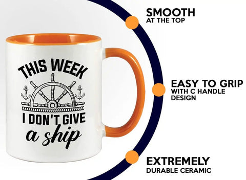 Two Tone Orange Coffee Mug 11oz This Week I Dont Give A Ship Funny Boating Gift For Yacht Lovers Sailors Boaters