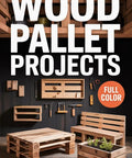 Step By Step Visual Guide To Upcycling Reclaimed Wood For Kickin Rustic Home Decor And Garden Furniture Featuring Hella Easy Diy Wood Projects That Guarantee Bang For Your Buck Storage Solutions, showcasing a range of pallet furniture.