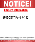 Fitment notice for 2015-2017 Ford F-150 on Front Wheel Bearing And Hub Assembly For 2015 2016 2017 Ford F150 RWD 2WD With ABS 6 Lugs