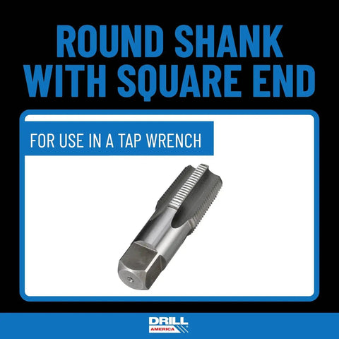 Round shank of 3/4 Inch Carbon Steel NPT Pipe Tap And 59/64 Inch High Speed Steel Drill Bit Set for tap wrench use.