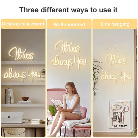 Three uses of 'It Was Always You Neon Sign For Weddings And Anniversaries, Engagements, Birthdays And Parties' in home settings.
