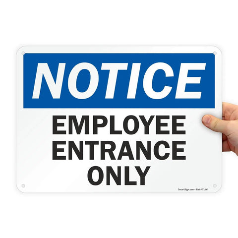 Notice Employee Entrance Only Sign 10 x 14 Inch Aluminum, Rustproof, 40 Mil, OSHA Compliant, Blue Black White, Easy Mount with Pre Drilled Corners, Built Tough for Outdoor Use