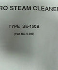 No Fuss Steam Cleaner Operator Manual SE 150B S 809 Replacement Guide showing model type and part number details.