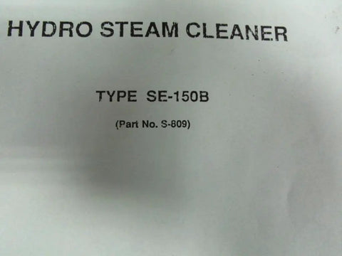 No Fuss Steam Cleaner Operator Manual SE 150B S 809 Replacement Guide showing model type and part number details.