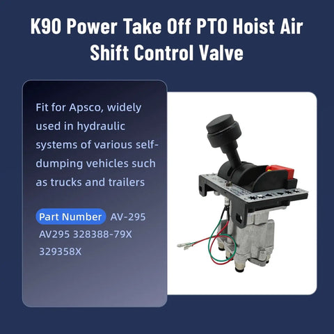 PTO Hoist Air Shift Control Valve K90 Fit For Apsco Hydraulic System, bright switch, compact design, part AV-295 329358X