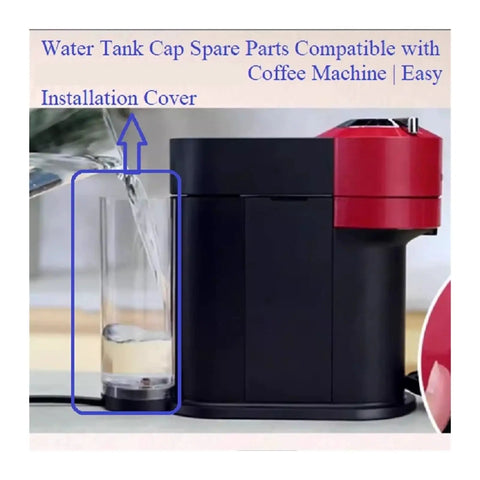 Water Tank Cap Replacement For Vertuo Next Coffee Machine, Dustproof Cover Lid, Easy Install shown on coffee maker