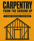 Cover of The No Fluff Beginner Carpentry Roadmap Loaded With Insider Lumber Picks Tool Selection And House Framing Tricks, featuring house framing diagram.