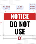 No Fuss Heavy Duty Do Not Use Sign 10 By 7 Inches 60 Mil Aluminum Warning Label with pre-drilled holes and rounded corners.