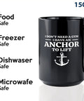 Anchor To Lift Sailor Coffee Mug 15oz Black For Boaters And Captains A Funny Lake Gifts Nautical Gift For Sailors Crew Friends And Family