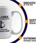 15oz White Sailor Coffee Mug For Boaters And Lake Lovers Funny Sailboat Gift Perfect For Sailors, Captains, And Boat Fans On The Go Morning Coffee Essential with anchor design and text 'Sailors don't need vacations'.