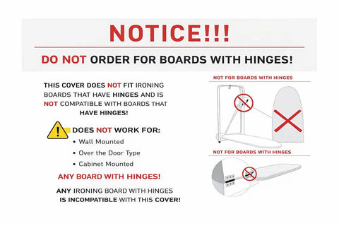 Image with bold notice on ironing board covers that do not fit boards with hinges, highlighting types that are incompatible.