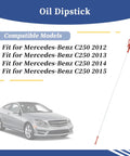 Oil Dipstick For Mercedes-Benz C250 2012 2013 2014 2015 Replacement Part with car image and compatibility list