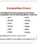 List of compatible Bakers Pride ovens for Premium 20 3/4 Inch Pizza Stone replacement, includes models DP-2, P44S, P44-BL, and more.