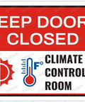 Keep Doors Closed Climate Controlled Room Safety Sign 8x12 inch aluminum sign with red and white warning text
