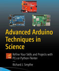 Cover showing Master Arduino Science Projects With PC Or Python Tkinter Techniques book by Richard J. Smythe.