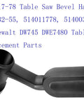 Bevel Handle Replacement For Table Saw DW745 Models Type 1 2 3 20 AR B2 With Part Numbers 5140117-78 5140032-55 514011778 514003255