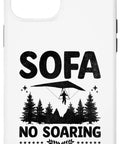 Hang Gliding Hang Glider Pilot Phone Case For Aerial Sports Fans And Flying Events with 'Sofa No Soaring' design