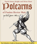 Cover of 'Polearms of Paulus Hector Mair' with drawing of a man holding a pole weapon. Featured in Renaissance Polearm Combat Mastery A Battle-Ready How-To Guide For Polearm Weapons And Historical Techniques Drills And Tactics From Medieval Europe For Modern Readers.