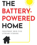 Book cover for 'Battery Powered Home No Brainer Grid Tied Lithium Storage Guide For Smart Solar Setups Home Energy Independence Safe Grid Interaction And Reliable Backup Power For Modern Households' by Greg Smith