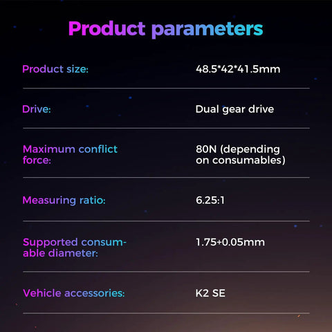K2 SE Extruder Kit Replacement With Beefy 80N Extrusion Force, Built-In Filament Break Sensor, Heavy-Duty Dual Gears For Smooth Feeding, No-Jam Printing, Direct Swap For Your K2 SE 3D Printer. Product parameters chart with 48.5×42×41.5mm size
