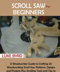Front cover of Beginner Scroll Saw Guide For Woodworkers 20 Pattern Ideas, Easy Projects, Essential Tools, And Pro Tips To Kickstart Your Craft With Confidence And Finish Like A Pro, showing scroll saw cutting wood.
