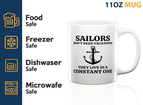 Sailor Coffee Mug 11oz White Gift For Boaters And Sailors Funny Lake Gifts Sailboat Glass Gift For Boat Captains And Crew Great Morning Coffee On The Go, featuring text 'Sailors Don't Need Vacations' with an anchor design, shown with safe use icons.