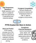 High Temperature PTFE stir bar features including Ultra-Low Friction, Cryogenic Compatibility, and Chemical Resistance for labs.