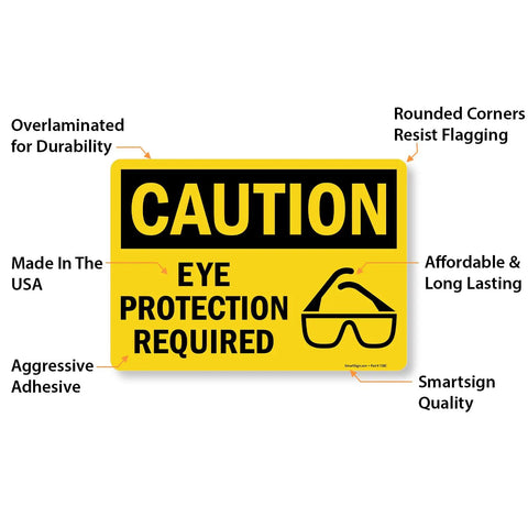 OSHA Safety Sign Eye Protection Required Caution Sign 10x14 Inches Adhesive Vinyl Black On Yellow Durable Polyester With 5 Year Outdoor Life And Easy Peel And Stick Installation For Quick No Fuss Wall Compliance