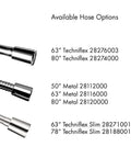 Raindance Select S 5 Inch Handheld Shower Head Set hose options: 63” Techniflex 28276003 and 80” Techniflex 28274000.