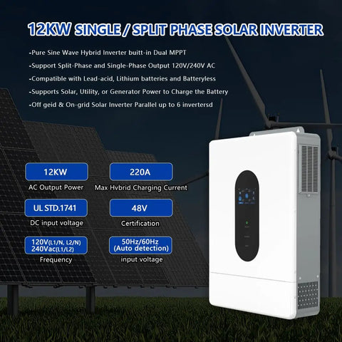 Premium 12Kw Hybrid Solar Inverter DC 48V To AC 120V 240V Split Phase Output With 220A Dual MPPT 99.9 Percent Efficiency UL1741 Certified For Lithium Batteries And Plug And Play Grid Backup displayed against solar panels.