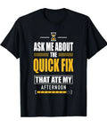 Quick Fix Ate My Afternoon Funny Programmer Tee Shirt Coding Joke Top For Devs Software Engineers Tech Grind Apparel in black.