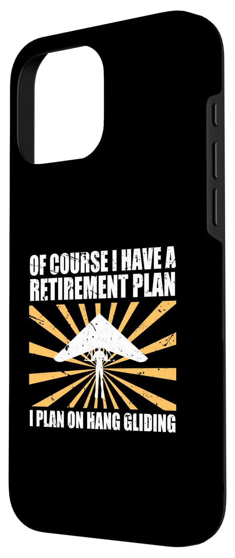 Funny Hang Glider Art Case For iPhone 16 Pro Max For Men Women Hang Gliding Lovers Two Piece Protective Phone Cover Open Air Flyer Gift Idea Birthday Edition with humorous retirement plan text and hang glider graphic.