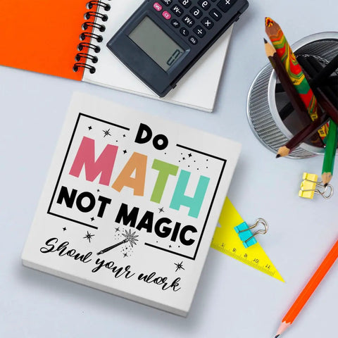 Do Math Not Magic Gift For Math Lovers Women And Men Teachers Professors Nerds And Math Buffs, wooden decor on desk