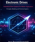 Cover of Advanced AC Power Electronic Drives For Modern Applications: Practical Principles, Modeling Tips, And Innovative Drive