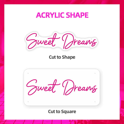 Pink LED Neon Sign For Wall Handmade Decor With Dimmer Room Glow Neon Light For Bedroom Inspirational Light Sign To Boost Vibes Easy Mount Perfect Birthday Party Gift acrylic shape options, cut to shape or square, featuring 'Sweet Dreams' text.