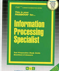Cover of Information Processing Specialist Study Guide for Career Examination Series with practice tests and key concepts.