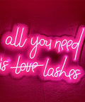 All You Need Is Lashes LED Neon Light Sign Pink 20 Inch for Wall Decor Custom Personalized Home Decor Gift